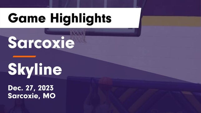 Watch this highlight video of the Sarcoxie (MO) girls basketball team in its game Sarcoxie  vs Skyline  Game Highlights - Dec. 27, 2023 on Dec 28, 2023