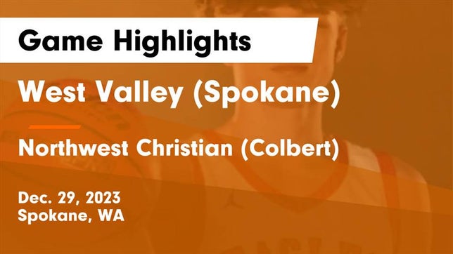 Watch this highlight video of the West Valley (Spokane, WA) basketball team in its game West Valley  (Spokane) vs Northwest Christian  (Colbert) Game Highlights - Dec. 29, 2023 on Dec 29, 2023