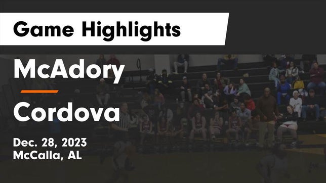 Watch this highlight video of the McAdory (McCalla, AL) girls basketball team in its game McAdory  vs Cordova  Game Highlights - Dec. 28, 2023 on Dec 28, 2023