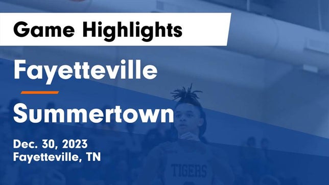 Watch this highlight video of the Fayetteville (TN) basketball team in its game Fayetteville  vs Summertown  Game Highlights - Dec. 30, 2023 on Dec 30, 2023