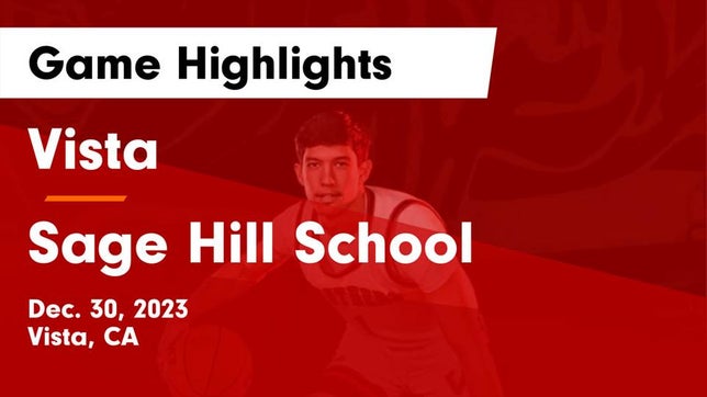 Watch this highlight video of the Vista (CA) basketball team in its game Vista  vs Sage Hill School Game Highlights - Dec. 30, 2023 on Dec 30, 2023