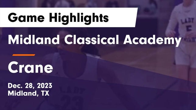 Watch this highlight video of the Midland Classical Academy (Midland, TX) girls basketball team in its game Midland Classical Academy vs Crane  Game Highlights - Dec. 28, 2023 on Dec 28, 2023