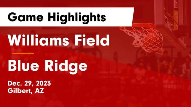 Watch this highlight video of the Williams Field (Gilbert, AZ) girls basketball team in its game Williams Field  vs Blue Ridge  Game Highlights - Dec. 29, 2023 on Dec 29, 2023