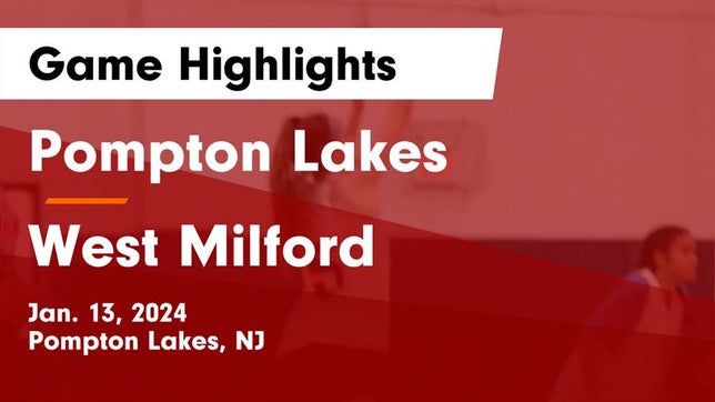 Watch this highlight video of the Pompton Lakes (NJ) girls basketball team in its game Pompton Lakes  vs West Milford  Game Highlights - Jan. 13, 2024 on Jan 13, 2024