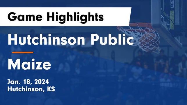Watch this highlight video of the Hutchinson (KS) girls basketball team in its game Hutchinson Public  vs Maize  Game Highlights - Jan. 18, 2024 on Jan 18, 2024