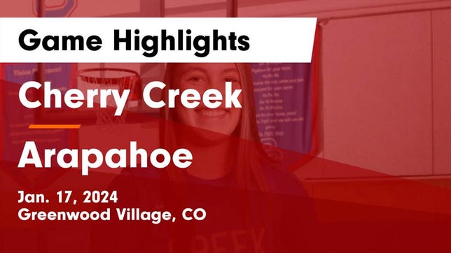 Watch this highlight video of the Cherry Creek (Greenwood Village, CO) girls basketball team in its game Cherry Creek  vs Arapahoe  Game Highlights - Jan. 17, 2024 on Jan 17, 2024