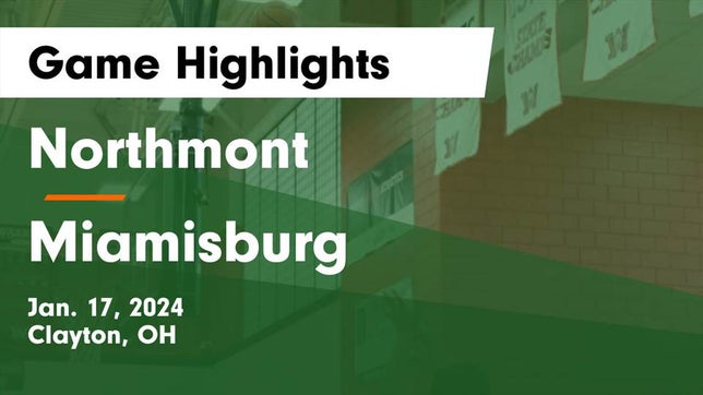 Watch this highlight video of the Northmont (Clayton, OH) girls basketball team in its game Northmont  vs Miamisburg  Game Highlights - Jan. 17, 2024 on Jan 17, 2024