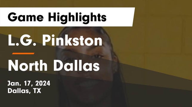 Watch this highlight video of the Pinkston (Dallas, TX) girls basketball team in its game L.G. Pinkston  vs North Dallas  Game Highlights - Jan. 17, 2024 on Jan 17, 2024