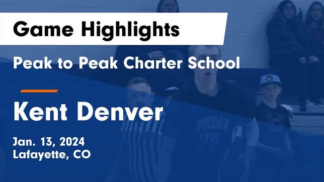 Watch this highlight video of the Peak to Peak (Lafayette, CO) basketball team in its game Peak to Peak Charter School vs Kent Denver  Game Highlights - Jan. 13, 2024 on Jan 13, 2024
