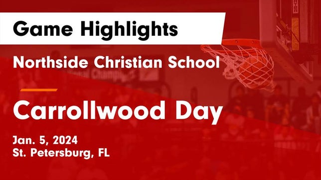 Watch this highlight video of the Northside Christian (St. Petersburg, FL) basketball team in its game Northside Christian School vs Carrollwood Day  Game Highlights - Jan. 5, 2024 on Jan 5, 2024