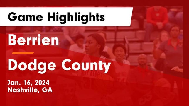 Watch this highlight video of the Berrien (Nashville, GA) girls basketball team in its game Berrien  vs Dodge County  Game Highlights - Jan. 16, 2024 on Jan 16, 2024