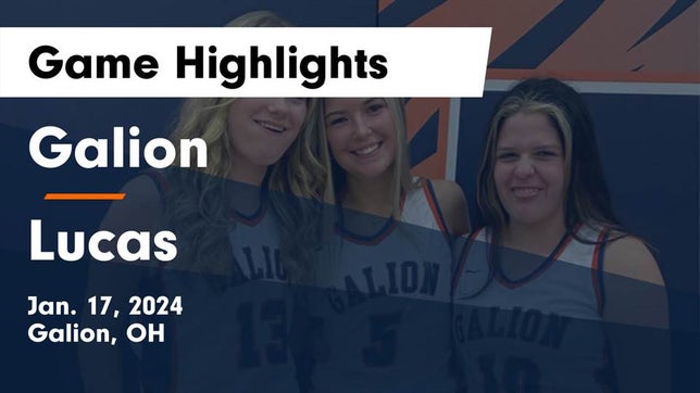 Watch this highlight video of the Galion (OH) girls basketball team in its game Galion  vs Lucas  Game Highlights - Jan. 17, 2024 on Jan 17, 2024