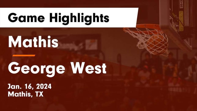 Watch this highlight video of the Mathis (TX) basketball team in its game Mathis  vs George West  Game Highlights - Jan. 16, 2024 on Jan 17, 2024