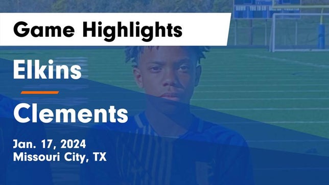 Watch this highlight video of the Fort Bend Elkins (Missouri City, TX) soccer team in its game Elkins  vs Clements  Game Highlights - Jan. 17, 2024 on Jan 17, 2024