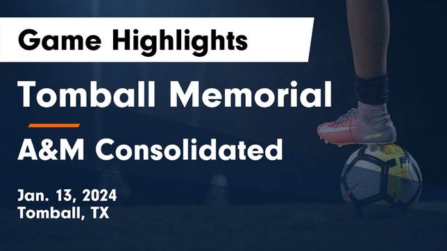 Watch this highlight video of the Tomball Memorial (Tomball, TX) girls soccer team in its game Tomball Memorial  vs A&M Consolidated  Game Highlights - Jan. 13, 2024 on Jan 13, 2024