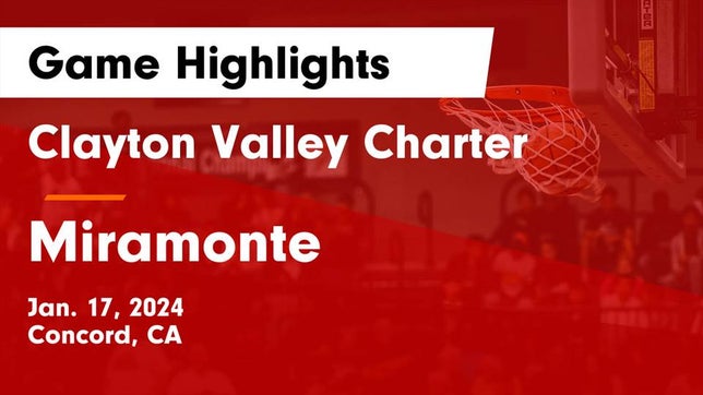 Watch this highlight video of the Clayton Valley Charter (Concord, CA) girls basketball team in its game Clayton Valley Charter  vs Miramonte  Game Highlights - Jan. 17, 2024 on Jan 17, 2024