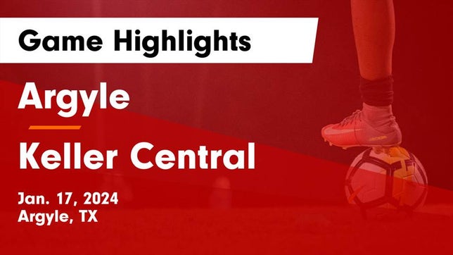 Watch this highlight video of the Argyle (TX) girls soccer team in its game Argyle  vs Keller Central  Game Highlights - Jan. 17, 2024 on Jan 17, 2024