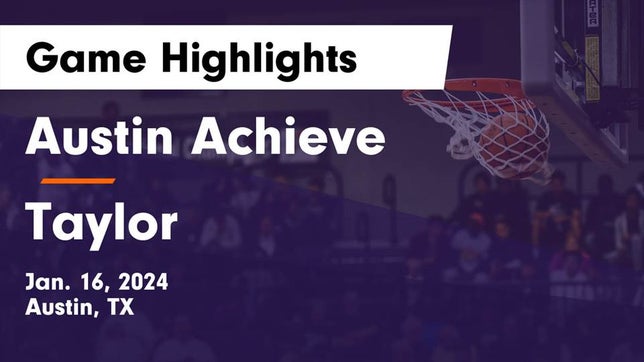 Watch this highlight video of the Austin Achieve (Austin, TX) basketball team in its game Austin Achieve vs Taylor  Game Highlights - Jan. 16, 2024 on Jan 17, 2024
