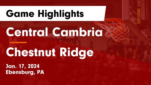 Watch this highlight video of the Central Cambria (Ebensburg, PA) basketball team in its game Central Cambria  vs Chestnut Ridge  Game Highlights - Jan. 17, 2024 on Jan 17, 2024