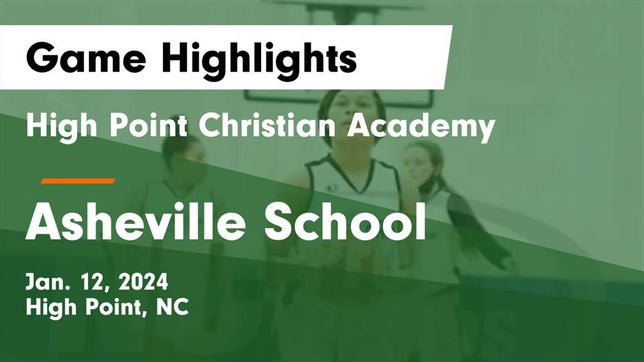 Watch this highlight video of the High Point Christian Academy (High Point, NC) girls basketball team in its game High Point Christian Academy  vs Asheville School Game Highlights - Jan. 12, 2024 on Jan 12, 2024