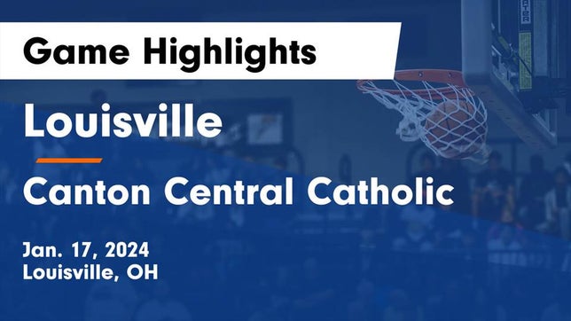 Watch this highlight video of the Louisville (OH) girls basketball team in its game Louisville  vs Canton Central Catholic  Game Highlights - Jan. 17, 2024 on Jan 17, 2024