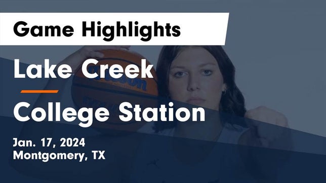 Watch this highlight video of the Lake Creek (Montgomery, TX) girls basketball team in its game Lake Creek  vs College Station  Game Highlights - Jan. 17, 2024 on Jan 16, 2024