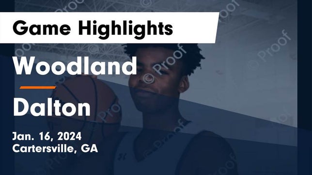 Watch this highlight video of the Woodland (Cartersville, GA) basketball team in its game Woodland  vs Dalton  Game Highlights - Jan. 16, 2024 on Jan 16, 2024