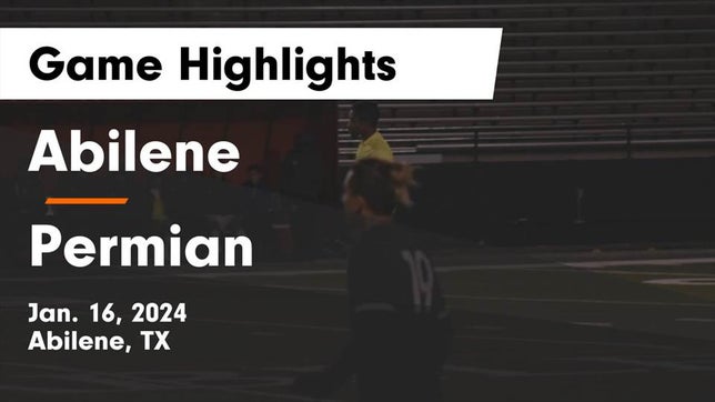 Watch this highlight video of the Abilene (TX) soccer team in its game Abilene  vs Permian  Game Highlights - Jan. 16, 2024 on Jan 17, 2024