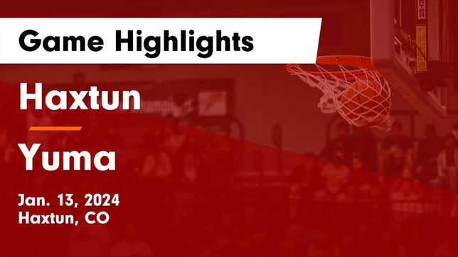 Watch this highlight video of the Haxtun (CO) girls basketball team in its game Haxtun  vs Yuma  Game Highlights - Jan. 13, 2024 on Jan 13, 2024