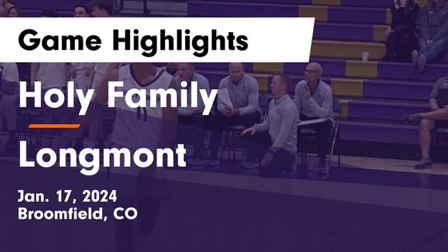 Watch this highlight video of the Holy Family (Broomfield, CO) basketball team in its game Holy Family  vs Longmont  Game Highlights - Jan. 17, 2024 on Jan 17, 2024