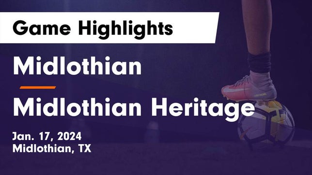 Watch this highlight video of the Midlothian (TX) girls soccer team in its game Midlothian  vs Midlothian Heritage  Game Highlights - Jan. 17, 2024 on Jan 17, 2024