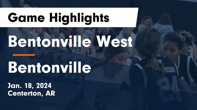 Watch this highlight video of the Bentonville West (Centerton, AR) girls basketball team in its game Bentonville West  vs Bentonville  Game Highlights - Jan. 18, 2024 on Jan 18, 2024