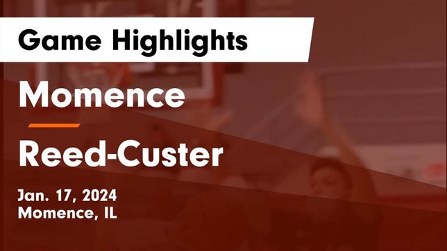 Watch this highlight video of the Momence (IL) basketball team in its game Momence  vs Reed-Custer  Game Highlights - Jan. 17, 2024 on Jan 17, 2024