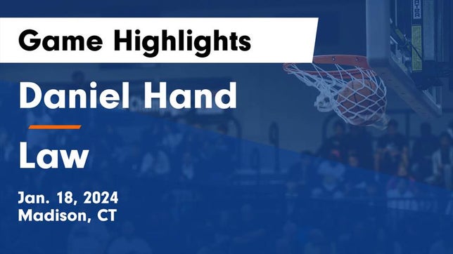 Watch this highlight video of the Hand (Madison, CT) basketball team in its game Daniel Hand  vs Law  Game Highlights - Jan. 18, 2024 on Jan 18, 2024