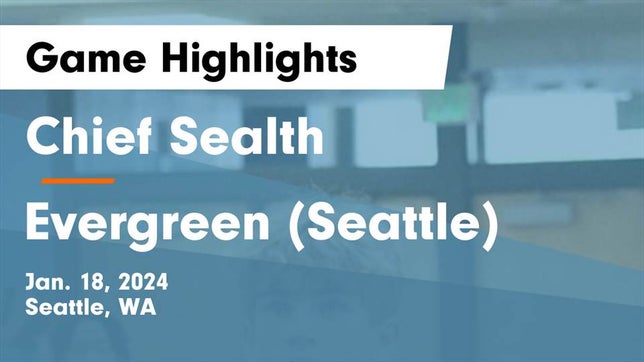 Watch this highlight video of the Chief Sealth (Seattle, WA) basketball team in its game Chief Sealth  vs Evergreen  (Seattle) Game Highlights - Jan. 18, 2024 on Jan 18, 2024