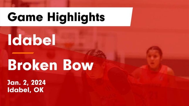 Watch this highlight video of the Idabel (OK) girls basketball team in its game Idabel  vs Broken Bow  Game Highlights - Jan. 2, 2024 on Jan 2, 2024