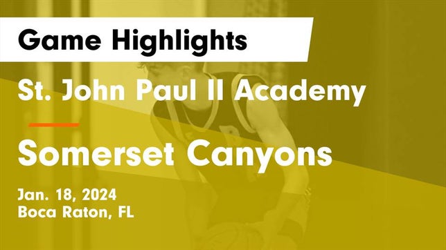Watch this highlight video of the St. John Paul II Academy (Boca Raton, FL) basketball team in its game St. John Paul II Academy vs Somerset Canyons Game Highlights - Jan. 18, 2024 on Jan 18, 2024