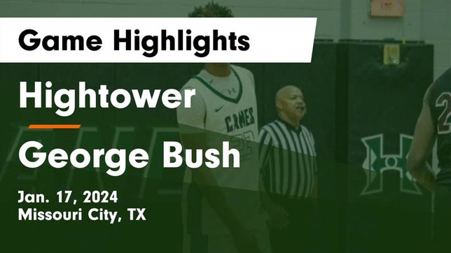 Watch this highlight video of the Fort Bend Hightower (Missouri City, TX) basketball team in its game Hightower  vs George Bush  Game Highlights - Jan. 17, 2024 on Jan 17, 2024