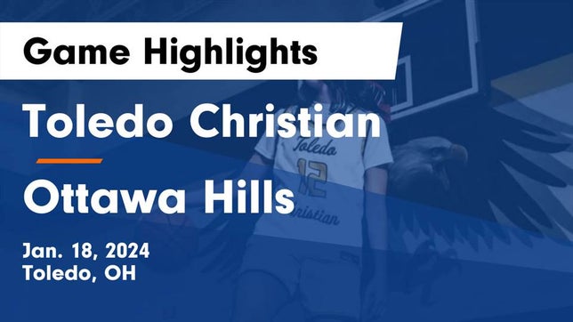 Watch this highlight video of the Toledo Christian (Toledo, OH) girls basketball team in its game Toledo Christian  vs Ottawa Hills  Game Highlights - Jan. 18, 2024 on Jan 18, 2024