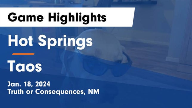 Watch this highlight video of the Hot Springs (Truth or Consequences, NM) basketball team in its game Hot Springs  vs Taos  Game Highlights - Jan. 18, 2024 on Jan 18, 2024