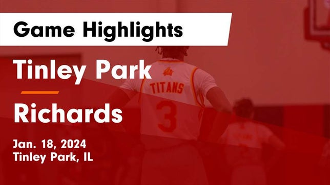 Watch this highlight video of the Tinley Park (IL) basketball team in its game Tinley Park  vs Richards  Game Highlights - Jan. 18, 2024 on Jan 18, 2024