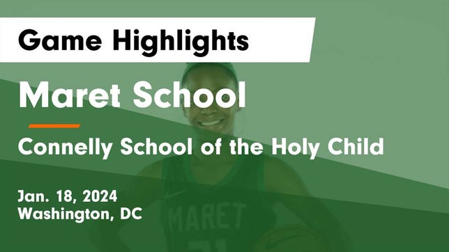 Watch this highlight video of the Maret (Washington, DC) girls basketball team in its game Maret School vs Connelly School of the Holy Child  Game Highlights - Jan. 18, 2024 on Jan 18, 2024
