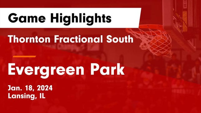 Watch this highlight video of the Thornton Fractional South (Lansing, IL) basketball team in its game Thornton Fractional South  vs Evergreen Park  Game Highlights - Jan. 18, 2024 on Jan 18, 2024