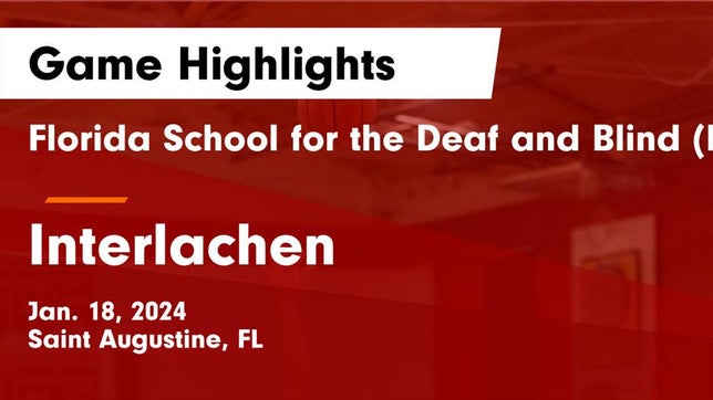 Watch this highlight video of the Florida School for the Deaf & Blind (St. Augustine, FL) basketball team in its game Florida School for the Deaf and Blind (FSDB) vs Interlachen  Game Highlights - Jan. 18, 2024 on Jan 18, 2024