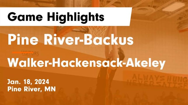 Watch this highlight video of the Pine River-Backus (Pine River, MN) basketball team in its game Pine River-Backus  vs Walker-Hackensack-Akeley  Game Highlights - Jan. 18, 2024 on Jan 18, 2024