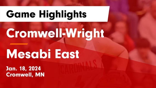 Watch this highlight video of the Cromwell (MN) girls basketball team in its game Cromwell-Wright  vs Mesabi East  Game Highlights - Jan. 18, 2024 on Jan 18, 2024