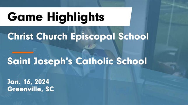 Watch this highlight video of the Christ Church Episcopal (Greenville, SC) basketball team in its game Christ Church Episcopal School vs Saint Joseph's Catholic School Game Highlights - Jan. 16, 2024 on Jan 16, 2024