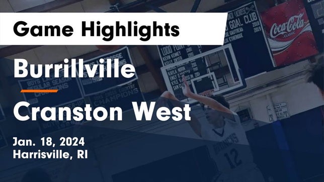 Watch this highlight video of the Burrillville (Harrisville, RI) basketball team in its game Burrillville  vs Cranston West  Game Highlights - Jan. 18, 2024 on Jan 18, 2024