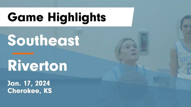 Watch this highlight video of the Southeast (Cherokee, KS) girls basketball team in its game Southeast  vs Riverton  Game Highlights - Jan. 17, 2024 on Jan 17, 2024