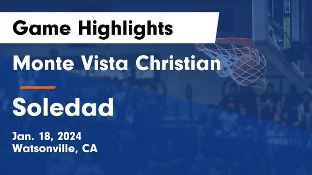 Watch this highlight video of the Monte Vista Christian (Watsonville, CA) girls basketball team in its game Monte Vista Christian  vs Soledad  Game Highlights - Jan. 18, 2024 on Jan 18, 2024